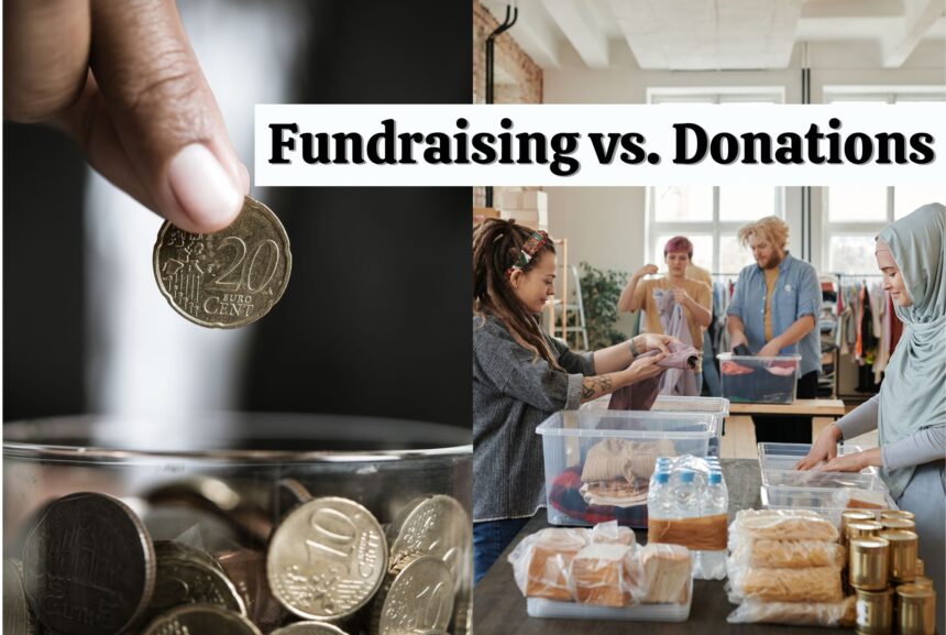 Fundraising vs. Donations – Understanding the Difference and Maximizing Impact by Fred Layman